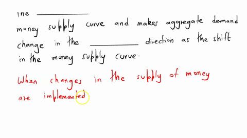 1-when-changes-in-the-supply-of-money-are-implemented-it-makes-interest-rates-change-in-the-_____-direction-as-the-shift-in-the-money-supply-curve-and-makes-aggregate-demand-change-in-the-__-30944