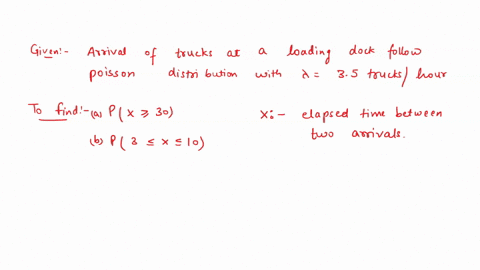 an-average-0f-35-trucks-per-hour-arrive-at-a-loading-dock-and-the-elapsed-time-between-arrivals-is-exponentially-distributed-what-is-the-probability-that-the-next-truck-will-arrive-at-least-07445