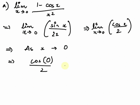 calculate-the-following-limits-a-algebraically-1-cosx-lim-x-0-x2-b-numerically-accurately-to-two-decimals-lim1-2x-x-0-29043