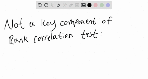 which-of-the-following-is-not-a-key-component-of-the-rank-correlation-test-question-content-area-bottom-part-1-choose-the-correct-answer-below-a-the-paired-data-are-a-simple-random-sample-b-there-is-a