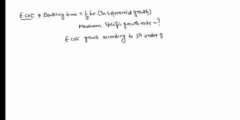 a-certain-strain-of-e-coli-grows-with-a-doubling-time-of-05-h-in-the-exponential-growth-phase-a-determine-the-maximum-specific-growth-rate-b-calculate-the-amount-of-time-that-would-be-requir-58589