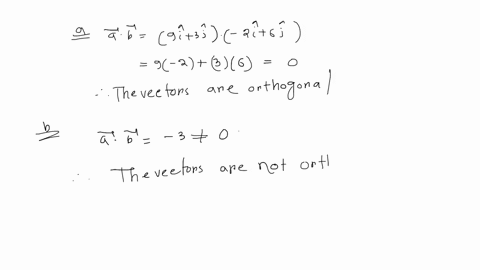 determine-whether-the-given-vectors-are-orthogonal-parallel-or-neither-a-0-84-5-b-7-6-1-orthogonal-parallel-neither-b-a-44-b-2-2-orthogonal-parallel-neither-c-a-i-3j-4k-b-si-3j-k-orthogonal-69341