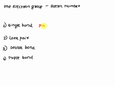 which-of-the-following-count-as-one-electron-group-when-determining-the-steric-number-for-an-atom-in-a-compound-option-1-single-bond-option-2-lone-pair-of-electrons-option-3-double-bond-opti-09087