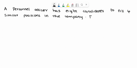 question-2-a-personnel-officer-has-eight-8-candidates-to-fill-four4-similar-positions-in-the-company-five-5-of-the-candidates-are-men-and-three-of-the-candidates-are-women-every-combination-40565