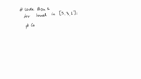 using-python-arrange-the-code-boxes-in-the-correct-positions-in-order-to-obtain-a-loop-which-executes-the-body-with-the-level-variable-going-through-values-5-3-1-in-the-same-order-code-box-1-13834