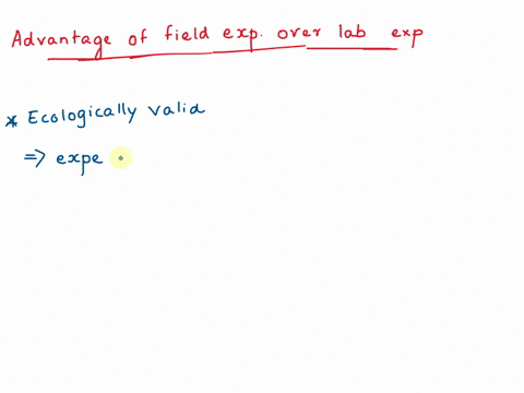 what-one-advantage-of-doing-a-field-experiment-instead-of-a-laboratory-experiment-21486