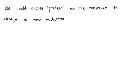 ifyou-wanted-t0-design-new-industial-catalyst-basedon-somethetgboleral-ntrh-mokule-kouldyouuee-select-one-ilpid-fatty-acid-protein-dna-chitin-86745