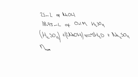 a-2500-ml-sample-of-naoh-is-titrated-with-a-01000m-h2so4-solution-what-is-the-concentration-of-the-naoh-if-it-takes-1845-ml-of-the-h2so4-solution-to-reach-the-equivalence-point-of-the-titrat-87868