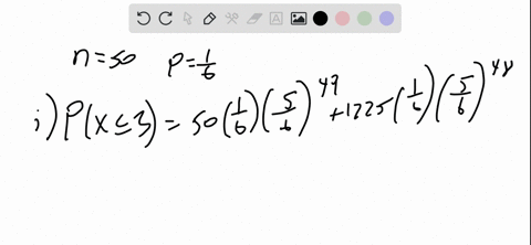 b-a-six-sided-die-is-rolled-50-times_-the-number-of-times-6-is-observed-and-counted-what-is-the-probability-that-at-most-3-sixths-are-observed-find-the-mean-value-find-the-variance-find-the-67121