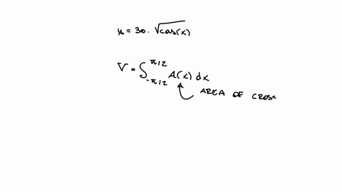 use-the-general-slicing-method-to-find-the-volume-of-the-following-solid-the-solid-whose-base-is-the-region-bounded-by-the-curve-y-30vcos-x-and-the-x-axis-on-2-2-and-whose-cross-sections-thr-57415