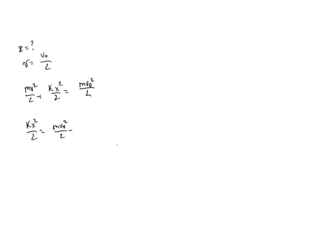 simple-harmonic-motion-for-spring-use-the-conservation-of-energy-to-find-the-positions-where-the-speed-is-v02-express-your-answers-in-terms-of-some-or-all-of-the-variables-m-k-v0-x1x2-38138