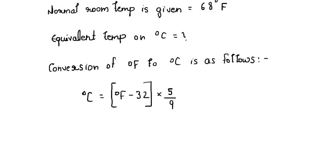 solved-normal-room-temperature-is-about-68-f-what-is-the-equivalent