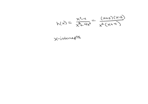 identify-the-mathrmx-intercepts-mathrmy-intercepts-and-horizontal-and-vertical-asymptotes-if-any-hxfracx2-4x34-x2