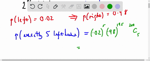 if-approximately-2-of-the-people-in-a-room-of-200-people-are-left-handed-find-the-probability-that-exactly-five-people-there-are-left-handed-88513