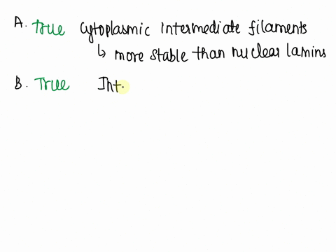 which-of-the-following-is-false-choose-one-o-acytoplasmic-intermediate-filaments-generally-do-not-associate-and-dissociate-rapidlywhereas-nuclear-lamins-can-during-mitosis-o-b-myosins-can-at-39346