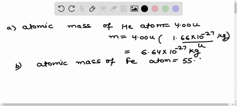 calculate-the-mass-of-an-atom-of-a-helium-b-iron-and-c-lead-give-your-answers-in-kilograms-the-ato-4-54944