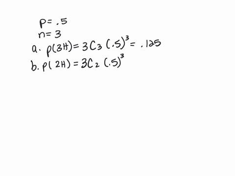 a-fair-quarter-is-flipped-three-times-for-each-of-the-following-probabilities-use-the-formula-for-the-binomial-distribution-and-a-calculator-to-compute-the-requested-probability-next-look-up-46715