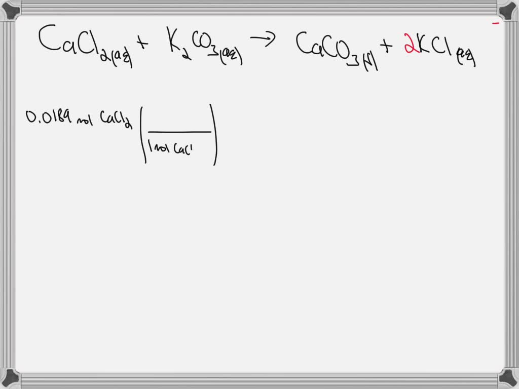 SOLVED: K2CO3 + CaCl2 -> CaCO3 + 2KCl Using the balanced equation above ...