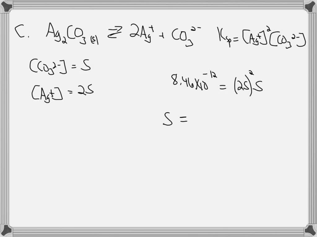SOLVED The solubility product of silver carbonate (Ag₂CO₃) is 8.46 ×