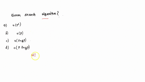 if-the-array-size-is-what-will-be-the-tire-complexity-of-the-linear-search-algorithr-op2-b-op-ollog-p-d-op-log-p-64524
