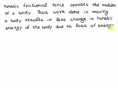 work-done-by-a-body-against-friction-always-results-in-a-loss-of-its-kinetic-energy-potential-energy-47196