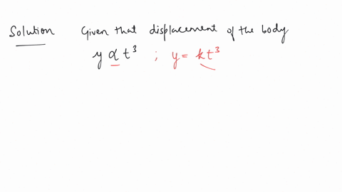 the-displacement-of-a-body-is-given-to-be-proportional-to-the-cube-of-time-elapsed-the-magnitude-of-the-acceleration-of-the-body-is-a-constant-but-not-zero-b-increasing-with-time-rolleralagas-c-zero-d
