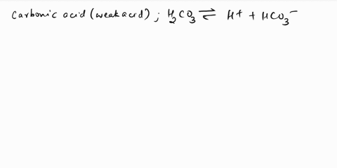 classify-each-of-the-following-as-a-strong-acid-or-a-weak-acid-and-indicate-how-each-should-be-written-in-aqueous-solution-classify-in-solution-this-acid-should-be-written-as-carbonic-acid-a-38754