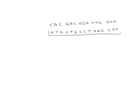 given-the-following-dna-sequence-cac-gac-gga-ttc-gta-use-knowledge-of-central-dogma-to-generate-the-corresponding-mrna-sequence-70591