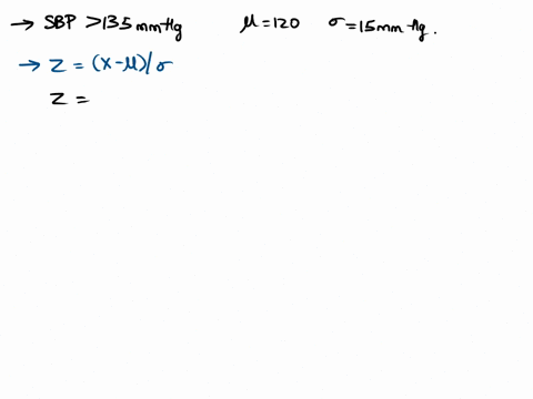 in-a-certain-population-systolic-blood-pressure-sbp-is-assumed-to-be-normally-distributed-with-mean-mu-120-mmhg-and-standard-deviation-15-mmhg-sbp-is-assumed-to-be-measured-as-a-continuous-v-76037