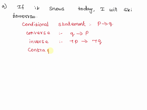 29-state-the-converse-contrapositive-and-inverse-of-each-of-these-conditional-statements_-a-if-it-snows-today-i-will-ski-tomorrow-b-i-come-t0-class-whenever-there-is-going-to-be-a-quiz-c-a-p-09391