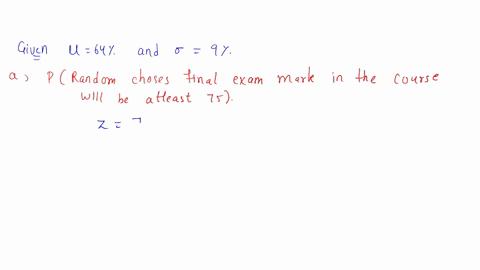point-the-professor-of-a-introductory-calculus-class-has-stated-that-historically-the-distribution-of-fina-exam-grades-in-the-course-resemble-normal-distribution-with-mean-final-exam-mark-of-97062