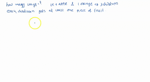 in-how-many-ways-can-12-indistinguishable-apples-and-1-orange-be-distributed-among-three-children-in-such-a-way-that-each-child-gets-at-least-one-piece-of-fruitconsider-the-multiset-n-al23n-55985