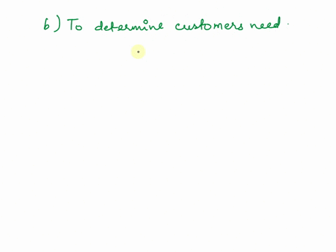 which-of-the-following-is-the-best-objective-to-set-when-making-a-sales-call-a-to-introduce-your-company-b-to-determine-the-customers-needs-c-to-identify-who-makes-the-final-decision-d-to-ge-17561