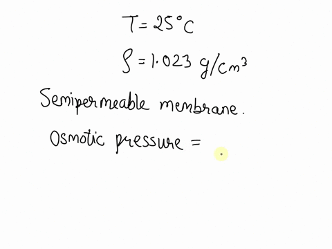 a-very-long-pipe-is-capped-at-one-end-with-a-semipermeable-membrane-how-deep-in-meters-must-the-pipe-be-immersed-into-the-sea-for-fresh-water-to-begin-passing-through-the-membrane-assume-sea-11114
