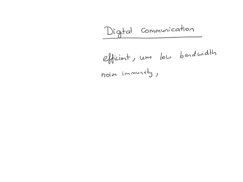 which-of-the-following-is-not-a-characteristic-of-digital-communication-a-high-noise-immunity-b-increased-bandwidth-requirement-c-reduced-error-rate-d-greater-security-in-transmission-in-your-expert-o