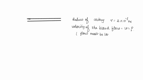 what-is-the-largest-average-velocity-of-blood-flow-in-an-artery-of-radius-210-3-m-if-the-flow-must-remain-laminar-given-viscosity-of-blood-208410-3-pa-density-of-blood-106103-kgm3-and-reynolds-number-