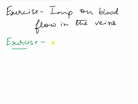 what-is-the-effect-of-exercise-on-blood-flow-through-veins-33418