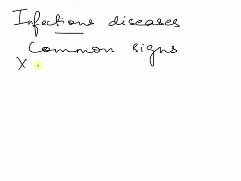 tell-me-a-specific-answer-all-of-the-following-are-common-signs-of-infectious-diseases-except-a-fever-b-leucopenia-c-swollen-lymph-nodes-d-antibodies-in-serum-e-nausea-06303