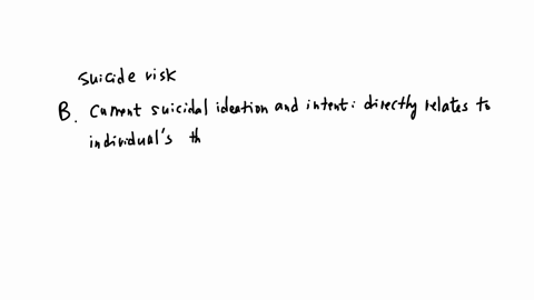 which-of-the-following-statements-is-an-area-that-needs-to-be-assessed-for-suicide-risk-select-all-that-apply-show-answer-choices-a-compulsions-and-adherence-to-routines-b-current-suicidal-ideation-an