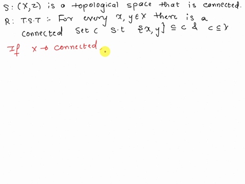 2-prove-that-topological-space-x-9-is-connected-if-and-only-if-for-every-pair-of-distinct-points-and-y-in-x-there-is-connected-set-such-that-1y-c-and-c-x-36084