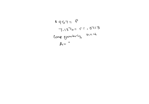 suppose-that-957-is-invested-at-713-interest-compounded-quarterly-how-much-is-in-the-account-after-11-years-round-your-answer-to-the-nearest-cent-your-answer-answer-page-6-of-91128