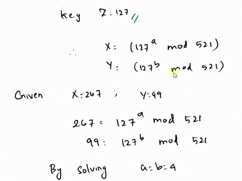 prove-that-the-following-are-true-or-false-show-working-11-a-using-the-prime-p-521-alice-and-bob-have-exchanged-the-diffie-hellman-key-z-127-alice-receives-the-encrypted-message-y-99-from-bo-63765