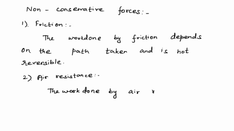 list-some-everyday-forces-that-are-not-conservative-andexplain-why-they-arent-91846