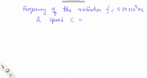 what-is-the-wavelength-of-radiation-that-has-a-frequency-of-539-x-1014-hz-c-29979-x-108-ms-34502