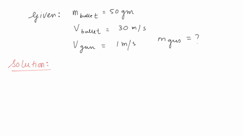a-bullet-weighing-50-gm-leaves-the-gun-with-a-velocity-of-30-ms1-if-the-recoil-speed-imparted-to-the-gun-is-1-ms1-the-mass-of-the-gun