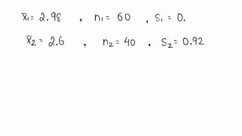 calculate-the-test-statistic-with-the-following-information-n1-60t1-298-81-061-n2-40t2-26-82-092-rounded-to-2-decimal-places_-98547