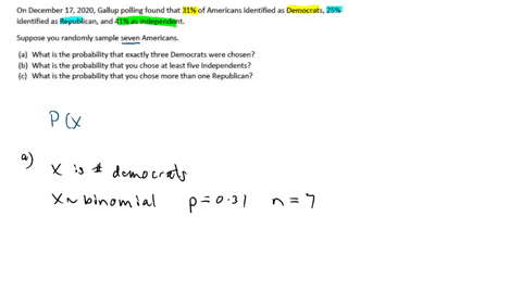 on-december-17-2020-gallup-polling-found-that-31-of-americans-identified-as-democrats-25-identified-as-republican-and-41-as-independent-suppose-you-randomly-sample-seven-americans_-what-is-t-08471