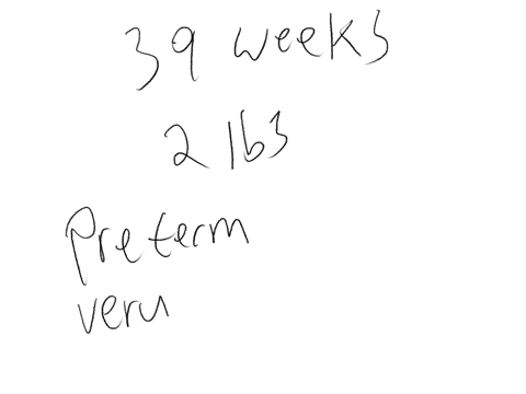 born-39-weeks-after-conception-sasha-weighs-in-at-around-2-pounds-given-this-information-sasha-is-best-defined-as-a-full-term-and-normal-birth-weight-b-preterm-and-normal-birth-weight-c-preterm-and-ve