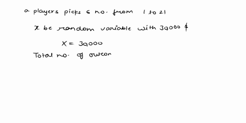 in-a-lottery-game-a-player-picks-six-numbers-from-1-to-21-if-the-player-matches-all-six-numbers-they-win-30000-dollars-otherwise-they-lose-1-what-is-the-expected-value-of-this-game-50876