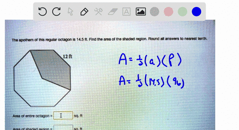 the-apothem-of-thls-regular-octagon-145-f-find-the-area-of-tha-shaded-region_-round-all-answers-nearest-ienth_-12-ft-area-0l-entire-octagon-area-of-shaded-region-55924